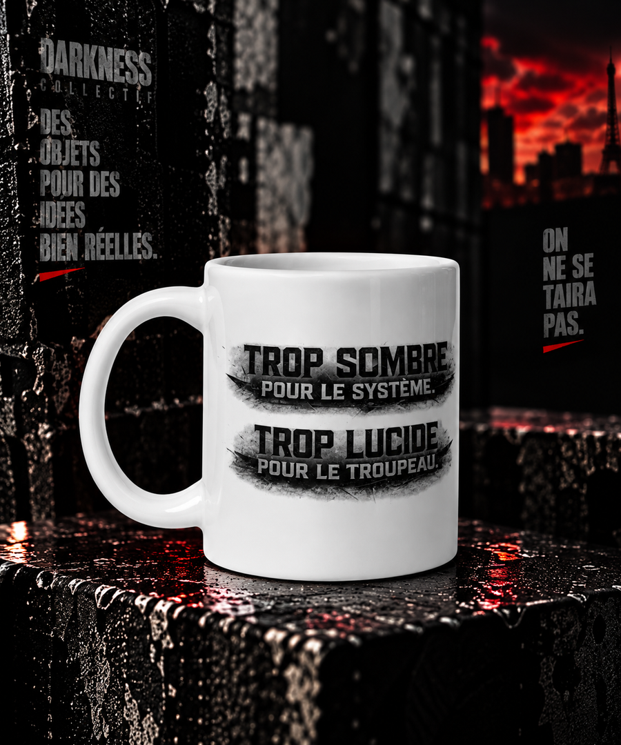 MUG — TROP SOMBRE DARKNESS