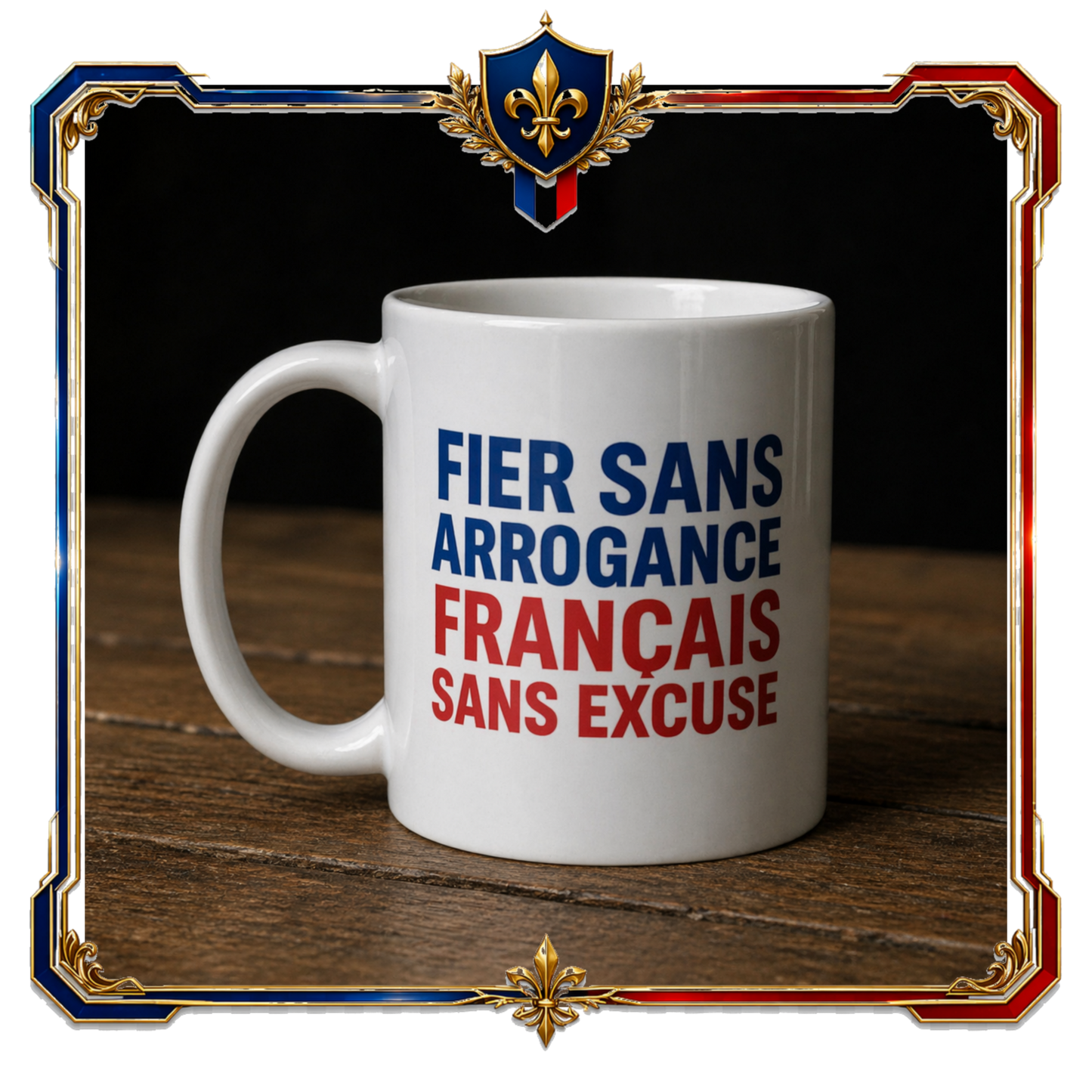 MUG - FIER SANS ARROGANCE