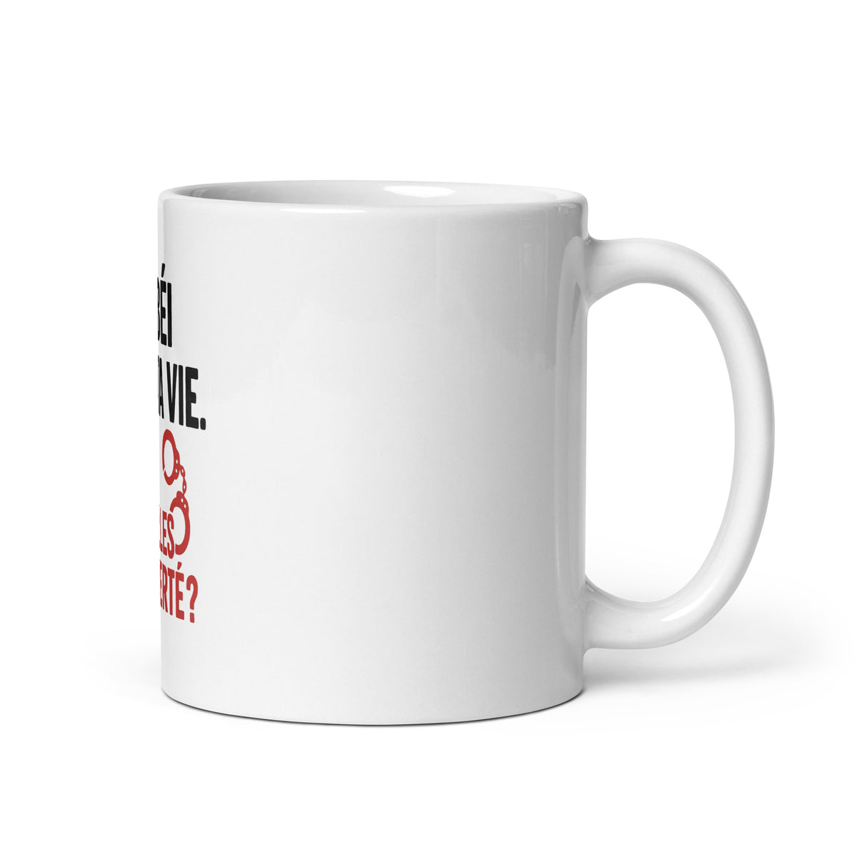 MUG - TU AS OBÉI TOUTE TA VIE