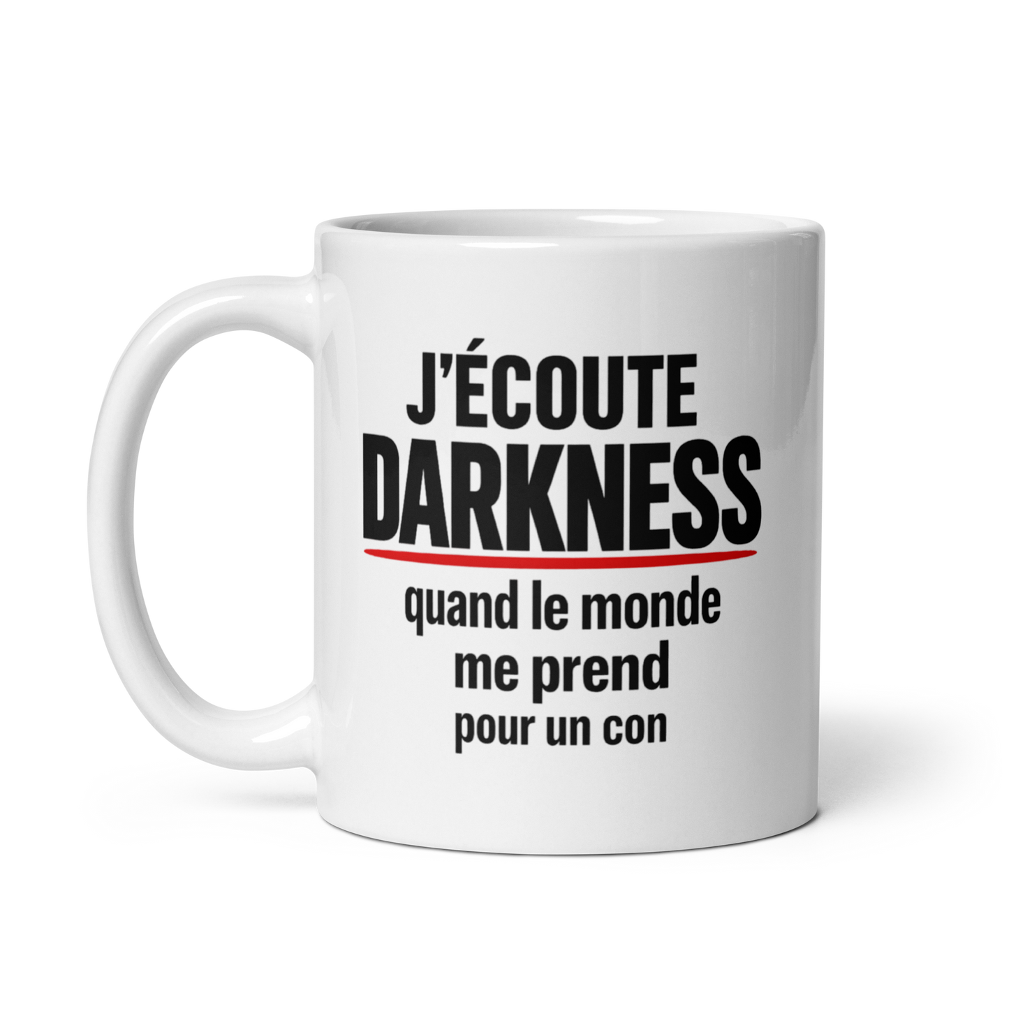 MUG - J'ÉCOUTE DARKNESS